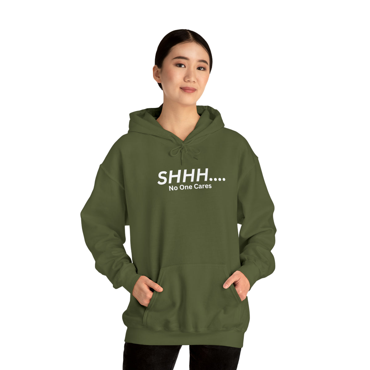 SHHH..No One Cares Hooded Sweatshirt