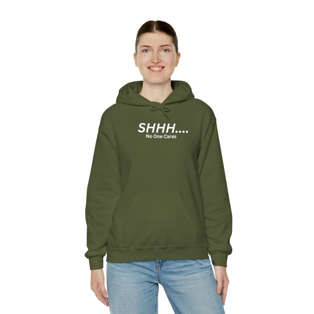 SHHH..No One Cares Hooded Sweatshirt