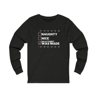 Naughty, Nice, An Attempt Was Made Long Sleeve Tee