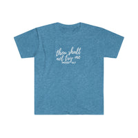 Thou Shalt Not Try Me Mood 24:7 Softstyle T-Shirt