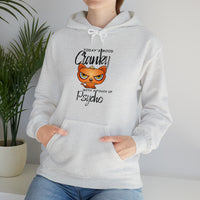 Todays Mood:  Cranky With a Touch of Psycho Hooded Sweatshirt