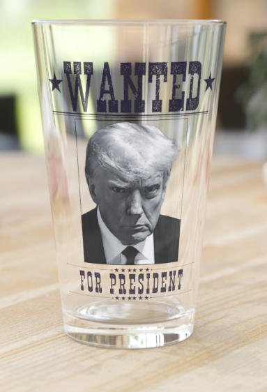 Wanted For President Trump Pint Glass, 16oz