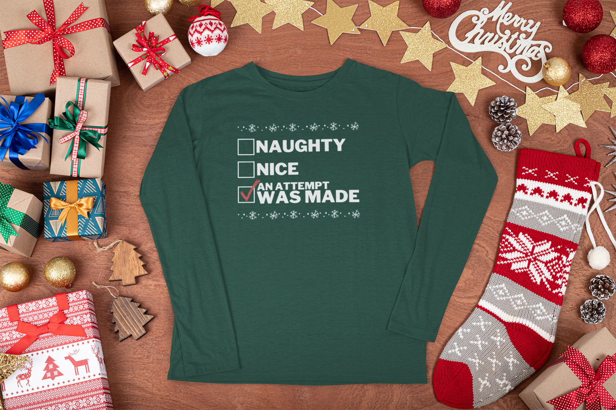 Naughty, Nice, An Attempt Was Made Long Sleeve Tee