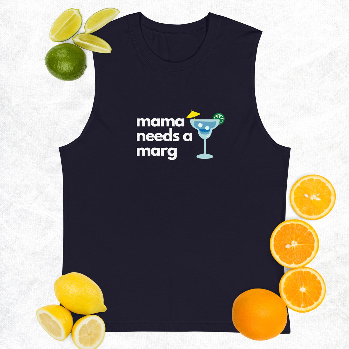 Mama Needs A Marg Women's Muscle Shirt