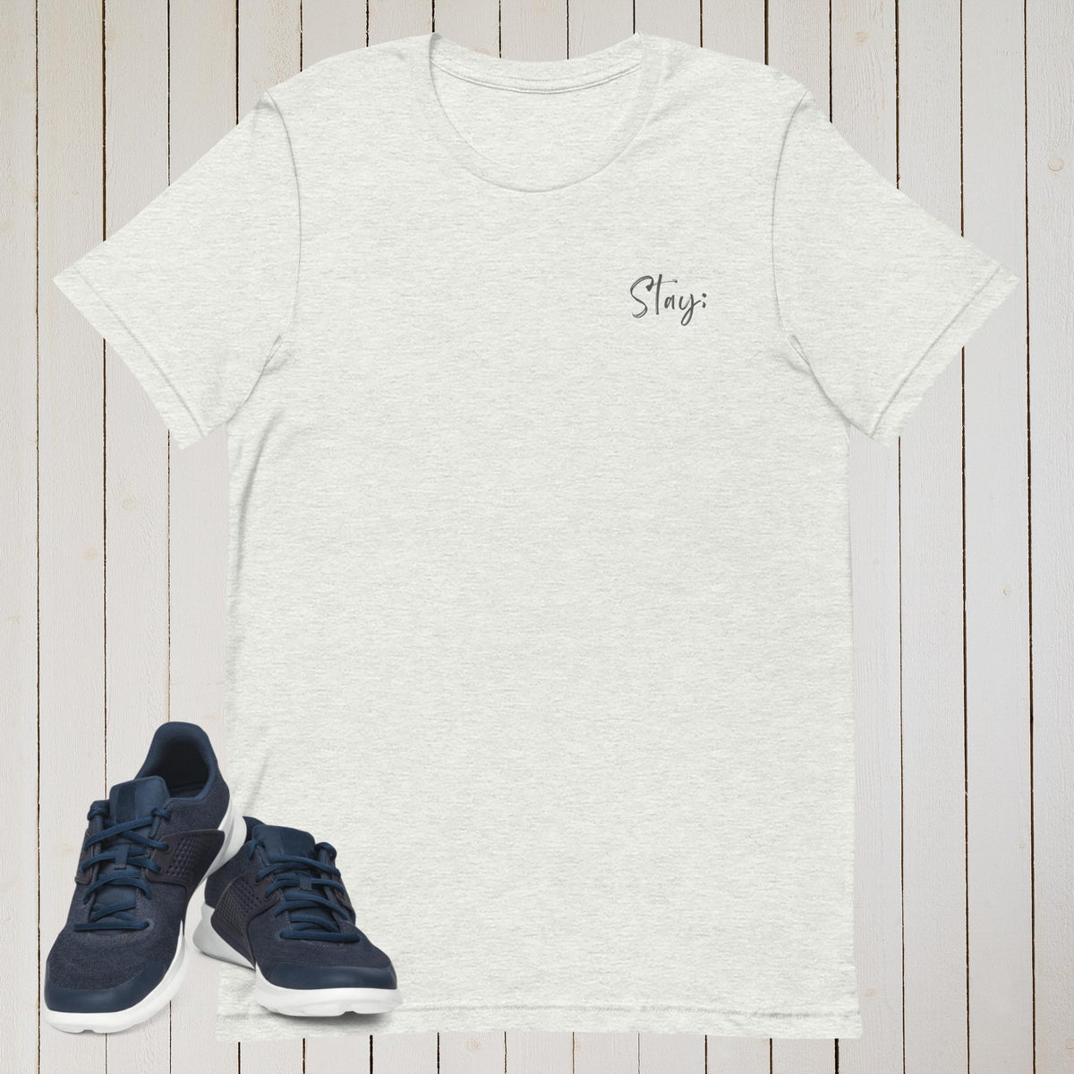 Stay; Unisex t-shirt