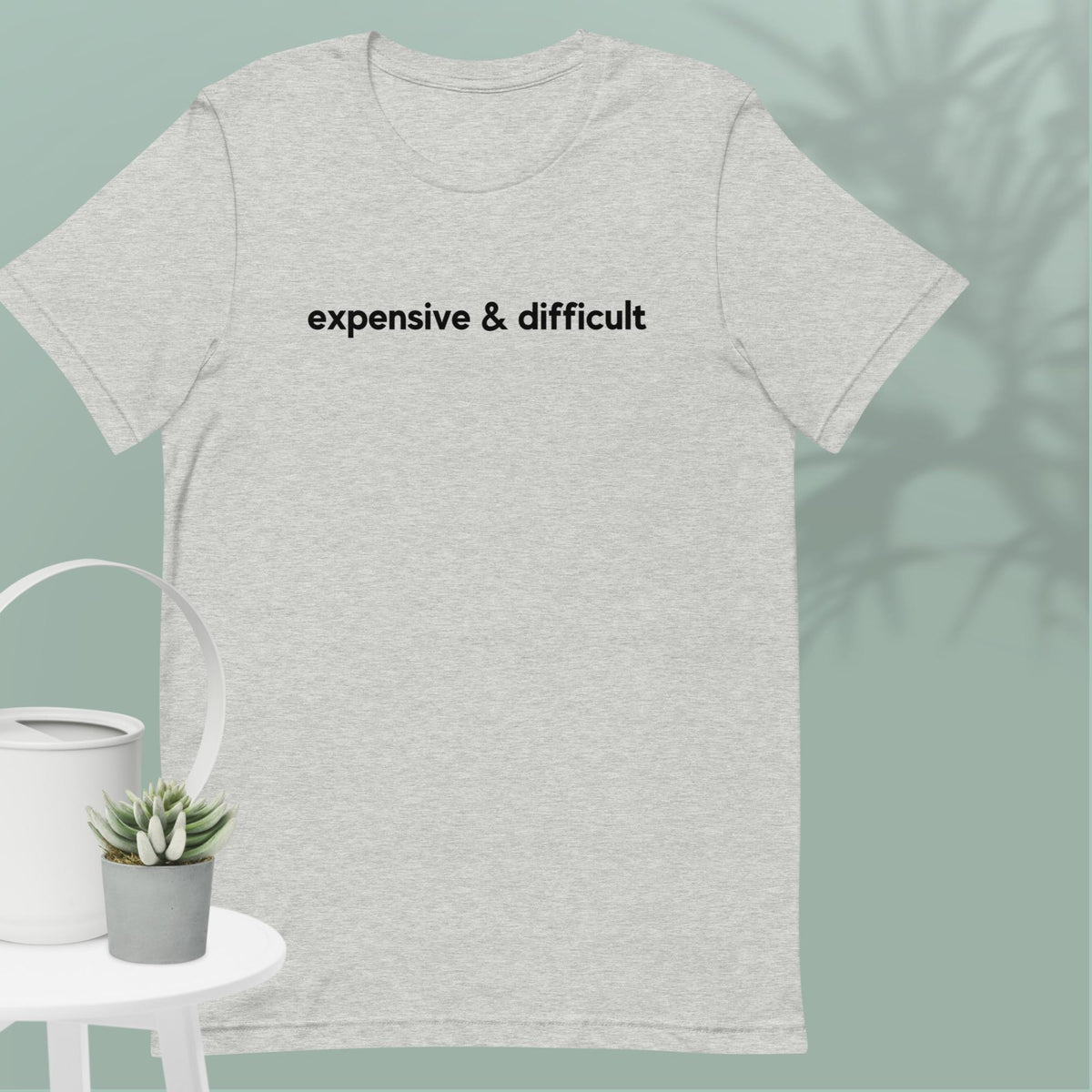 Expensive and Difficult Women's t-shirt