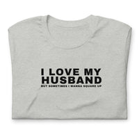 I Love My Husband, But Sometimes I Wanna Square Up Women's t-shirt