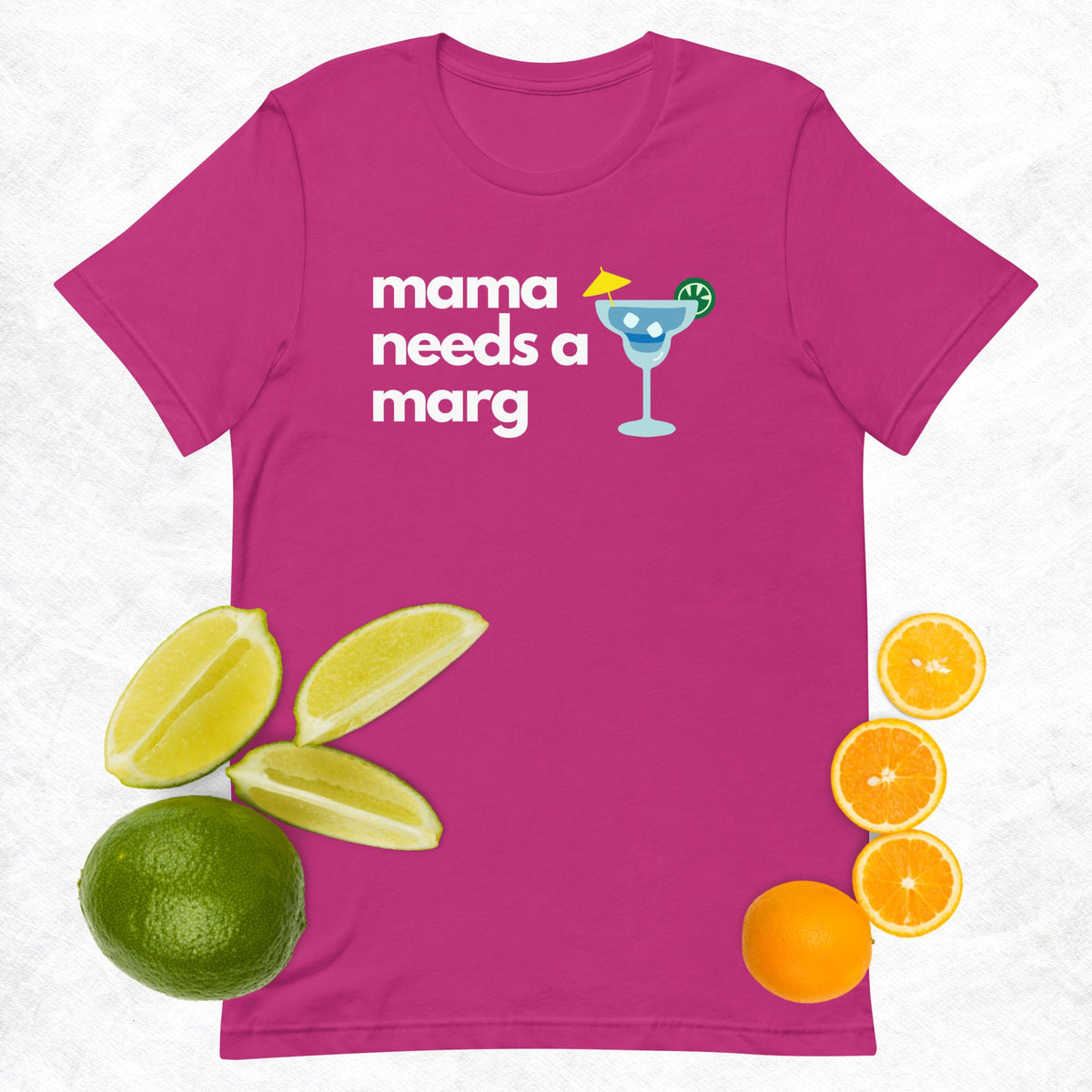 Mama Needs A Marg Women's Unisex t-shirt