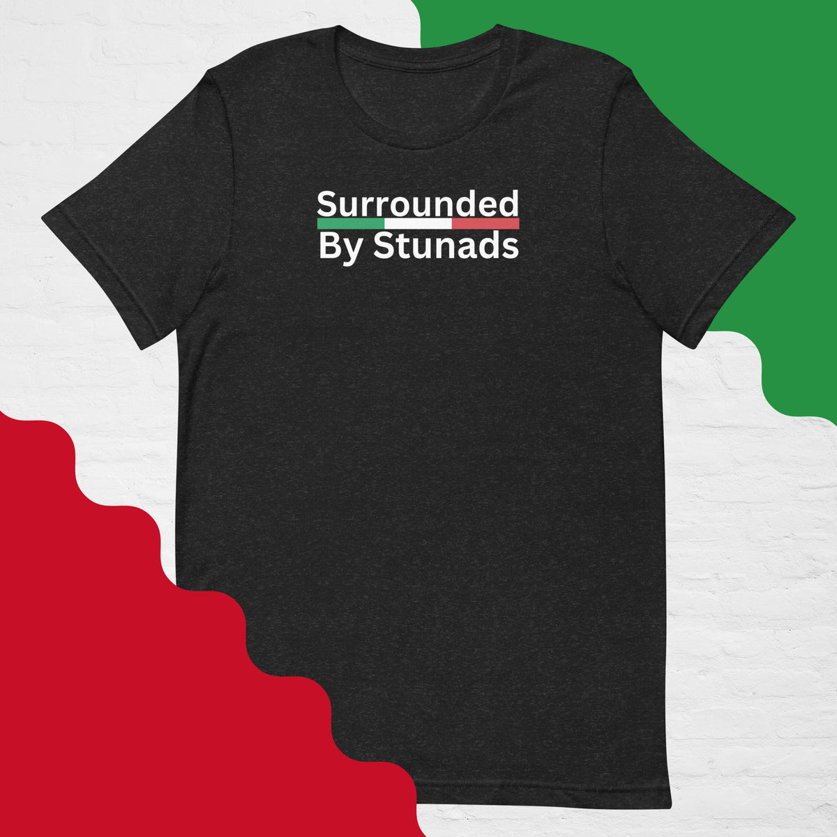 Surrounded By Stunads Unisex t-shirt