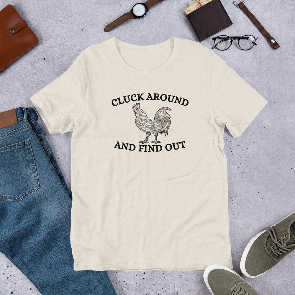 Cluck Around and Find Out Unisex t-shirt