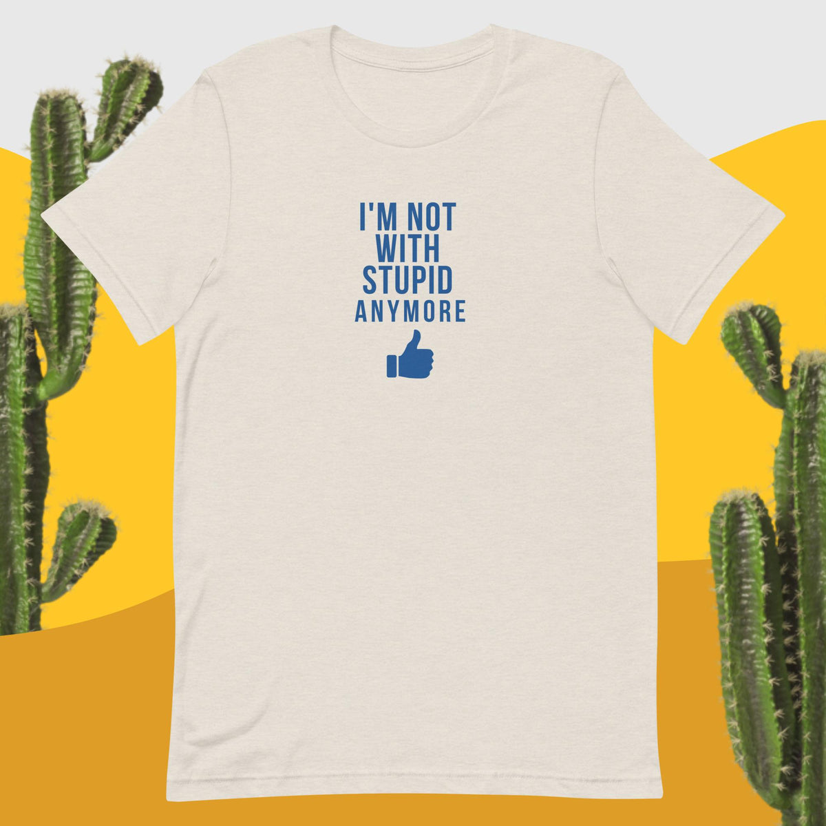 I'm Not With Stupid Anymore Unisex t-shirt