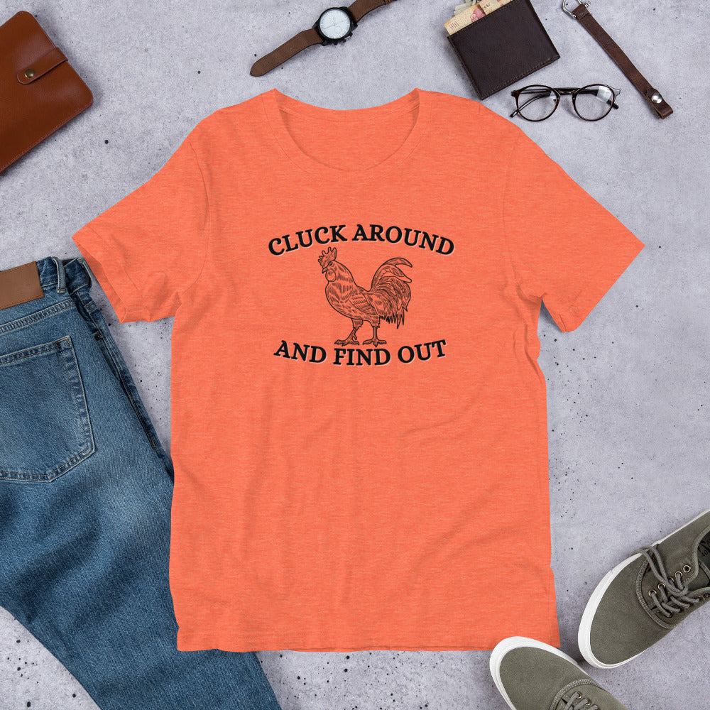 Cluck Around and Find Out Unisex t-shirt