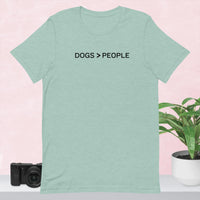 Dogs > People Unisex t-shirt