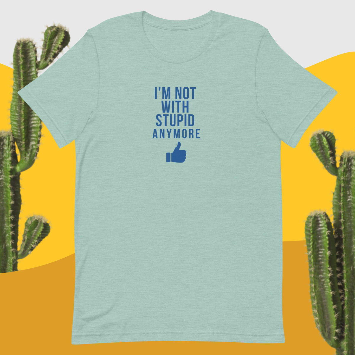 I'm Not With Stupid Anymore Unisex t-shirt