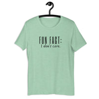 Fun Fact - I don't care t-shirt