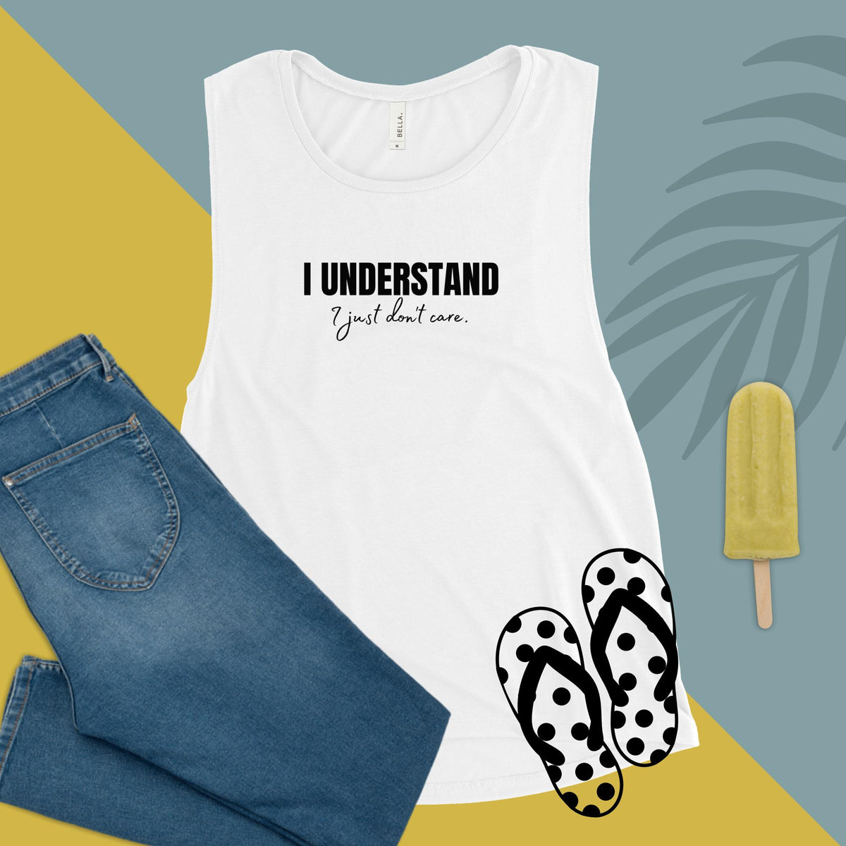 I Understand I Just Don't Care Ladies’ Muscle Tank