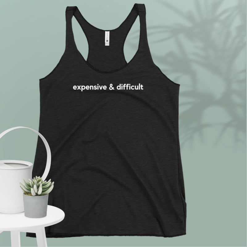 Expensive and Difficult Women's Racerback Tank