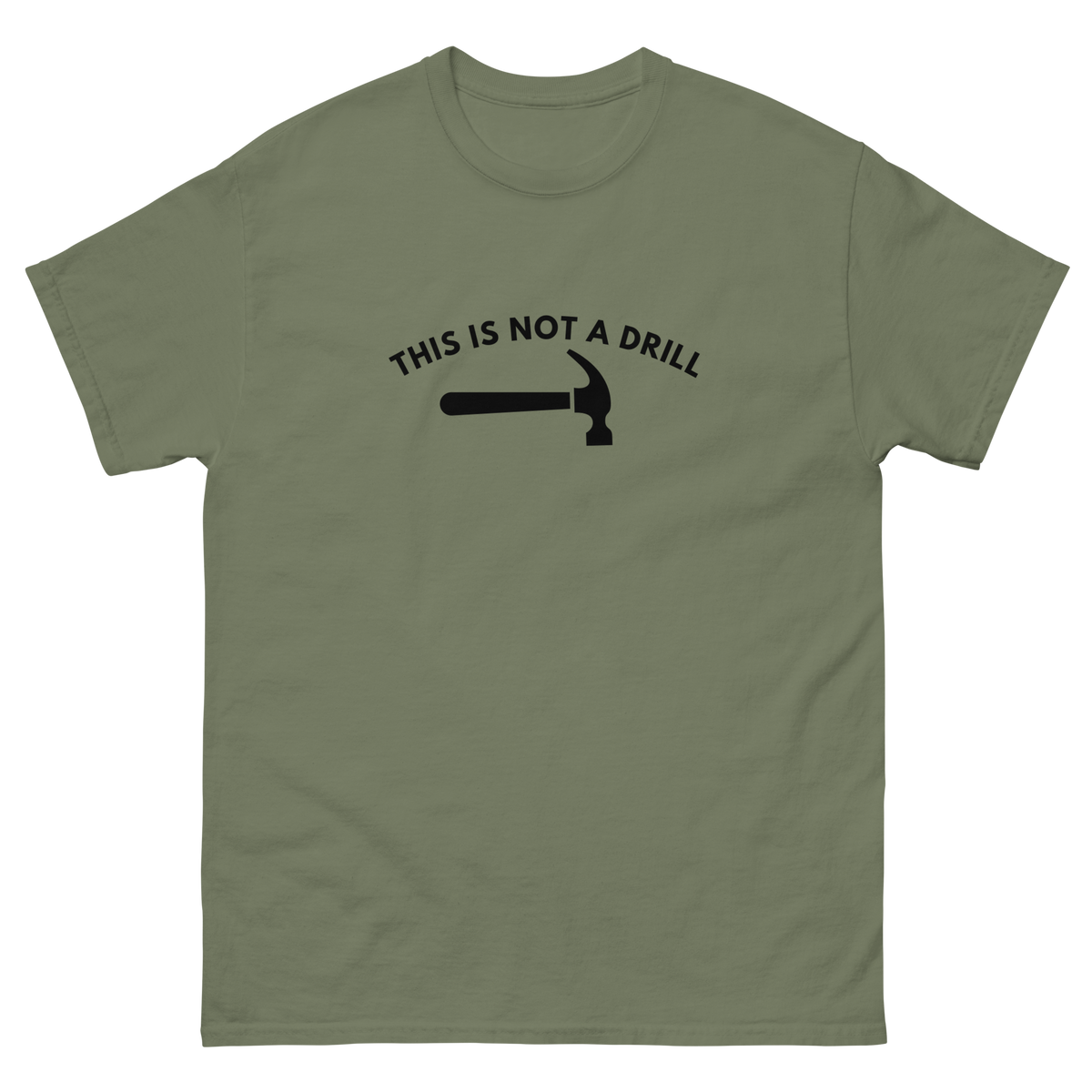 This Is Not A Drill Men's classic tee